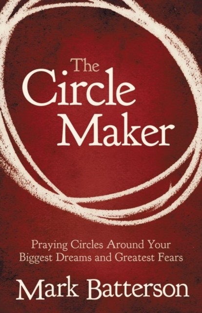 Circle Maker (Enhanced Edition) -  Mark Batterson