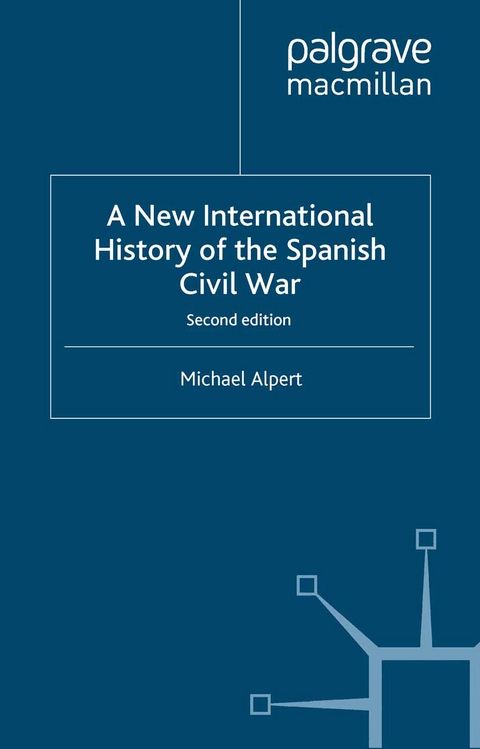 A New International History of the Spanish Civil War - M. Alpert