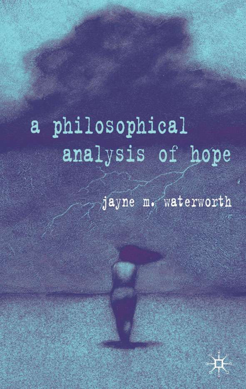 A Philosophical Analysis of Hope - J. Waterworth