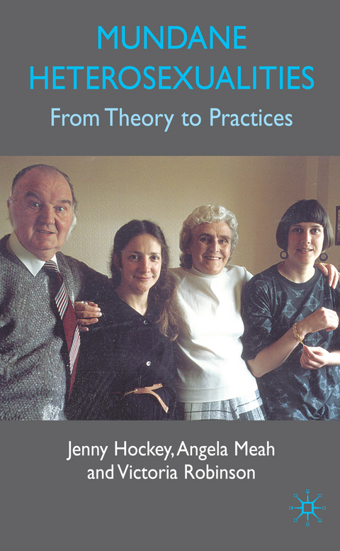 Mundane Heterosexualities - J. Hockey, A. Meah, V. Robinson