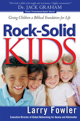 Rock-Solid Kids - Larry Fowler