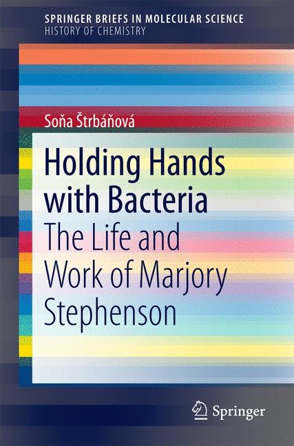 Holding Hands with Bacteria - Soňa Štrbáňová