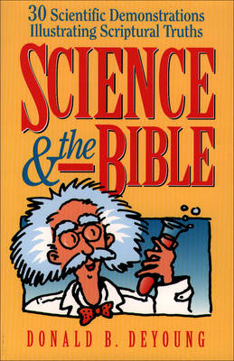 Science and the Bible - Donald B DeYoung