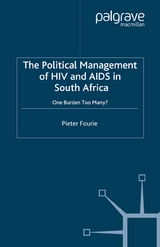 The Political Management of HIV and AIDS in South Africa - P. Fourie