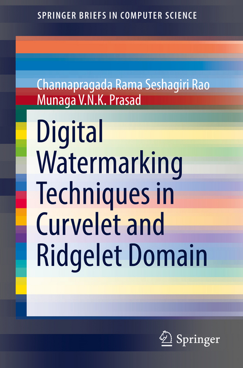 Digital Watermarking Techniques in Curvelet and Ridgelet Domain - Channapragada Rama Seshagiri Rao, Munaga V.N.K. Prasad