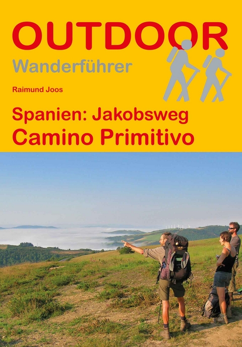 Spanien: Jakobsweg Camino Primitivo - Raimund Joos