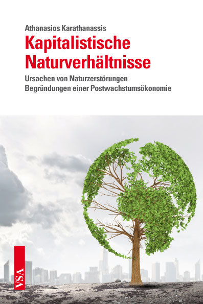 Kapitalistische Naturverhältnisse - Athanasios Karathanassis