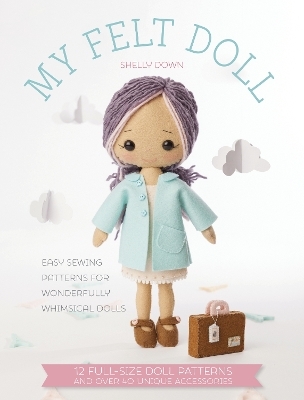 My Felt Doll - Michelle Down, Shelly Down