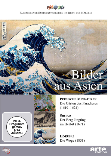 Bilder aus Asien: Persische Miniaturen – Shitao - Hokusai - Alain Jaubert