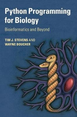 Python Programming for Biology - Tim J. Stevens, Wayne Boucher