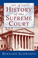 History of the Supreme Court -  the late Bernard Schwartz