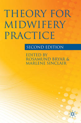 Theory for Midwifery Practice -  Marlene Sinclair,  Rosamund Bryar