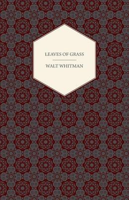 Leaves of Grass - Walt Whitman