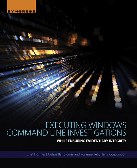 Executing Windows Command Line Investigations -  Joshua Bartolomie,  Chet Hosmer,  Rosanne Pelli