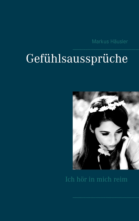 Gefühlsaussprüche - Markus Häusler