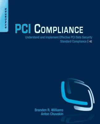 PCI Compliance - Branden R. Williams, Anton Chuvakin