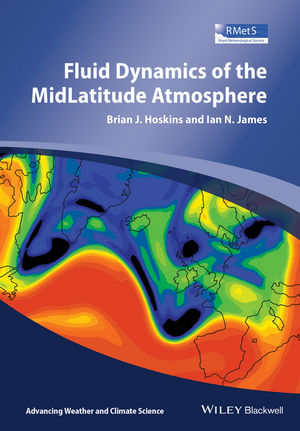 Fluid Dynamics of the Mid-Latitude Atmosphere - Brian J. Hoskins, Ian N. James