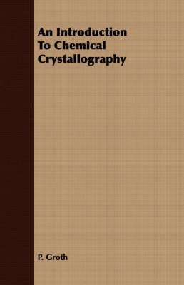 An Introduction To Chemical Crystallography - Paul E. Groth