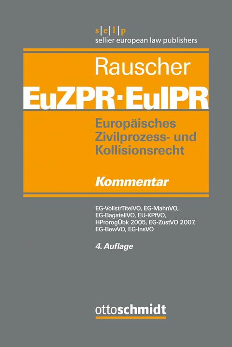 Europäisches Zivilprozess- und Kollisionsrecht EuZPR/EuIPR, EG-VollstrTitel...... / Europäisches Zivilprozess- und Kollisionsrecht EuZPR/EuIPR, Band II - 