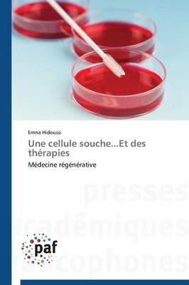 Une cellule souche...Et des thérapies - Emna Hidoussi