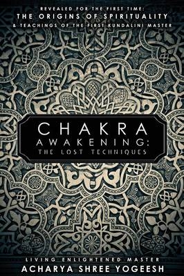 Chakra Awakening - Acharya Shree Yogeesh