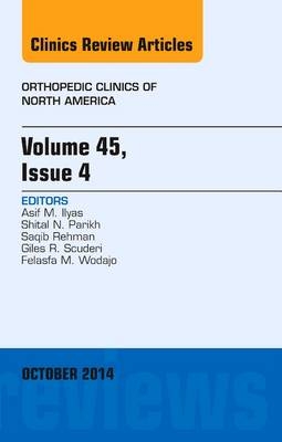 Volume 45, Issue 4, An Issue of Orthopedic Clinics - Asif M. Ilyas