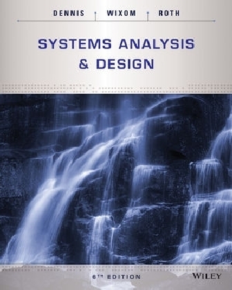 Systems Analysis and Design - Alan Dennis, Barbara Haley Wixom, Roberta M. Roth