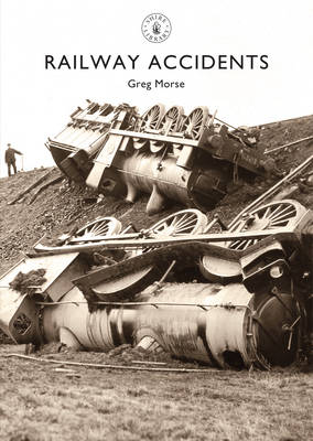 Railway Accidents - Greg Morse