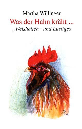 Was der Hahn kräht - Martha Willinger