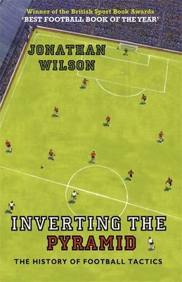 Inverting the Pyramid - Jonathan Wilson