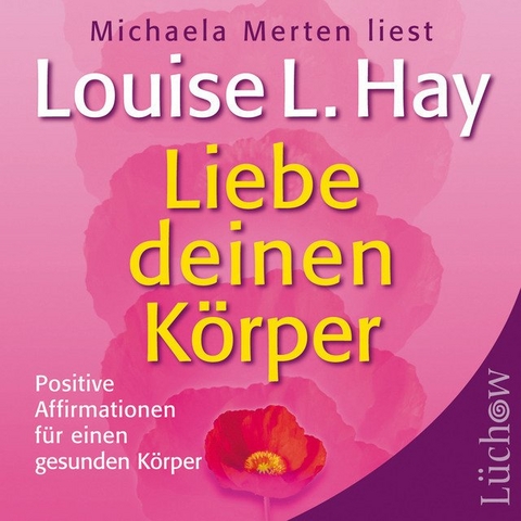 Liebe deinen Körper - Louise Hay