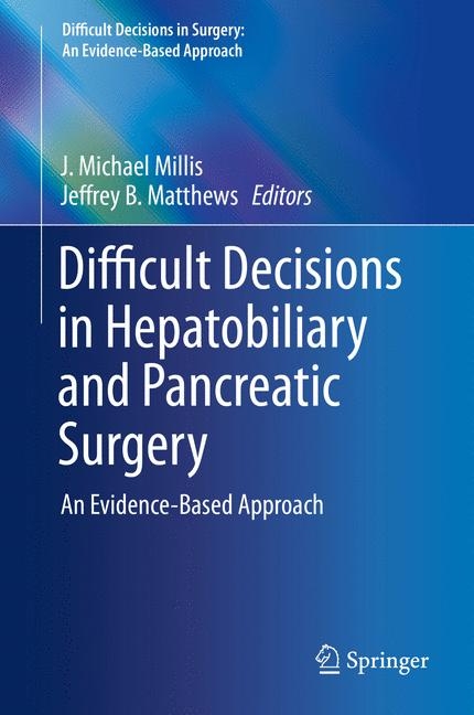 Difficult Decisions in Hepatobiliary and Pancreatic Surgery - 