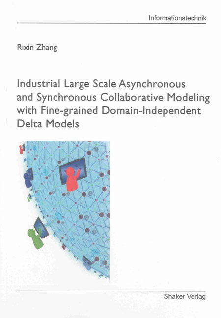 Industrial Large Scale Asynchronous and Synchronous Collaborative Modeling with Fine-grained Domain-Independent Delta Models - Rixin Zhang