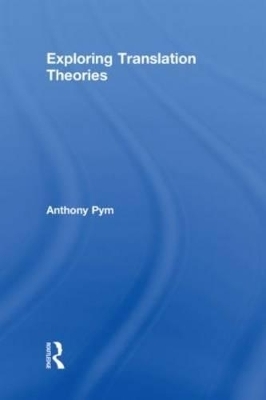 Exploring Translation Theories - Anthony Pym