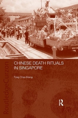 Chinese Death Rituals in Singapore - Tong Chee Kiong