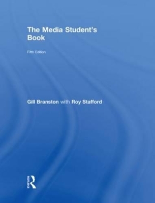 The Media Student's Book - Gill Branston, Roy Stafford