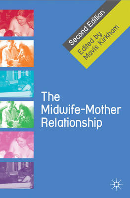 Midwife-Mother Relationship -  Mavis Kirkham