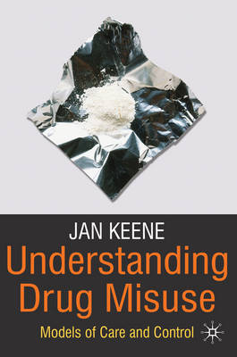 Understanding Drug Misuse -  Jan Keene