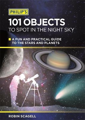 Philip's 101 Objects To Spot In The Night Sky - Robin Scagell