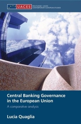 Central Banking Governance in the European Union - Lucia Quaglia