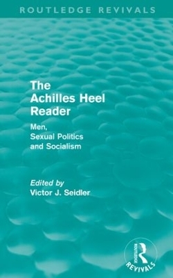 The Achilles Heel Reader (Routledge Revivals) - 