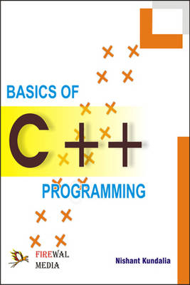 Basics of C++ Programming -  Ramesh Bangia Nishant Kundalia