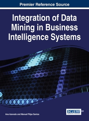 Integration of Data Mining in Business Intelligence Systems - 