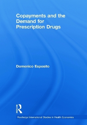 Copayments and the Demand for Prescription Drugs - Domenico Esposito