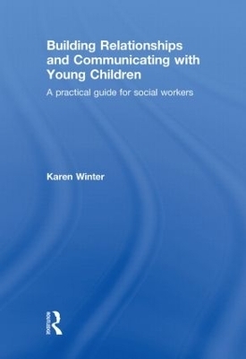 Building Relationships and Communicating with Young Children - Karen Winter