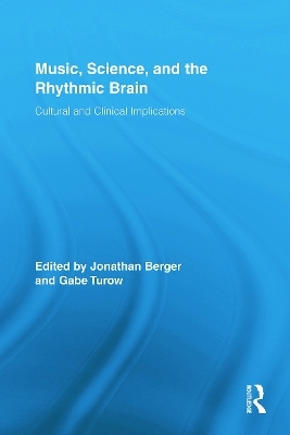 Music, Science, and the Rhythmic Brain - 