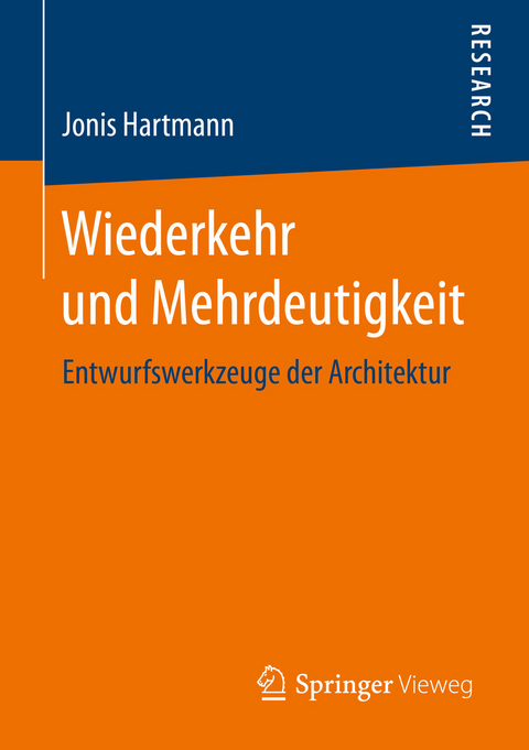 Wiederkehr und Mehrdeutigkeit -  Jonis Hartmann