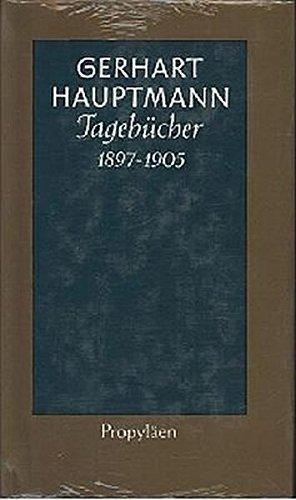 Tagebücher 1897 bis 1905 - Gerhart Hauptmann