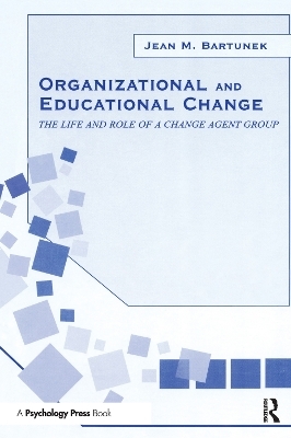 Organizational and Educational Change - Jean M. Bartunek