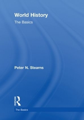 World History: The Basics - Peter N. Stearns